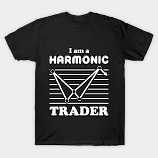 I am a Harmonic Trader T-Shirt